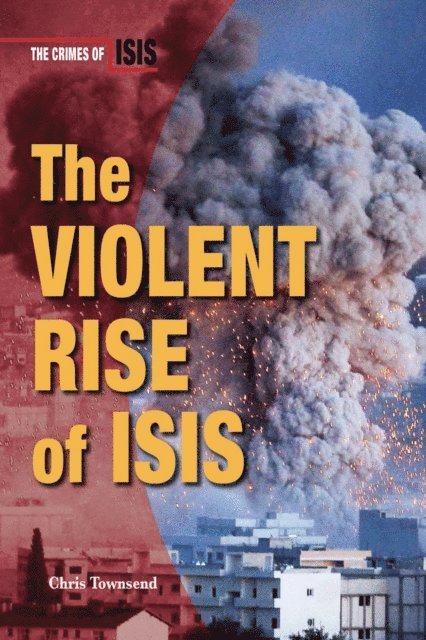 Chris Townsend - Violent Rise of ISIS, E-bok