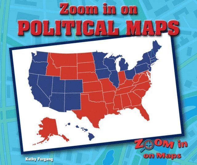 Zoom in on Political Maps, E-bok