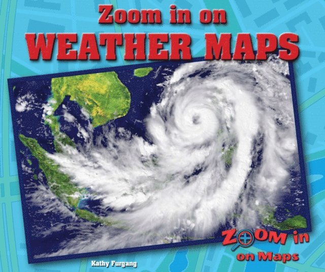 Zoom in on Weather Maps, E-bok