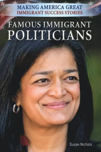 Susan Nichols - Famous Immigrant Politicians, E-bok. Tillgänglighet: Lägg i varukorg