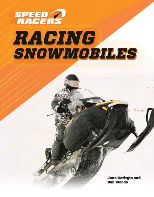 Bob Woods - Racing Snowmobiles, E-bok