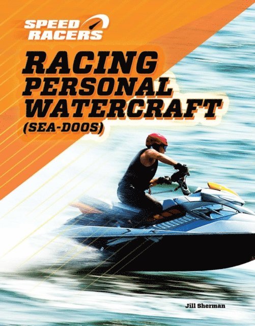 Jill Sherman - Racing Personal Watercraft (Sea-Doos), E-bok