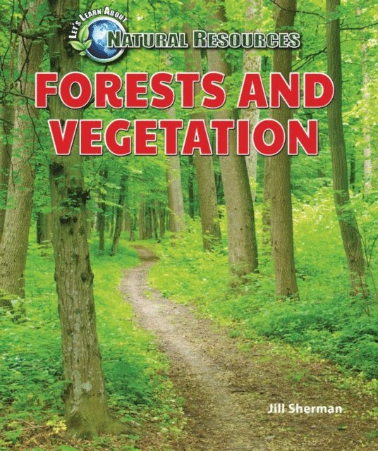 Jill Sherman - Forests and Vegetation, E-bok
