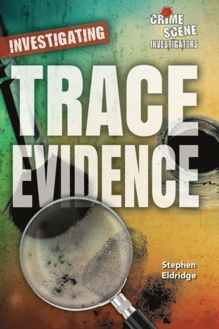 Stephen Eldridge - Investigating Trace Evidence, E-bok