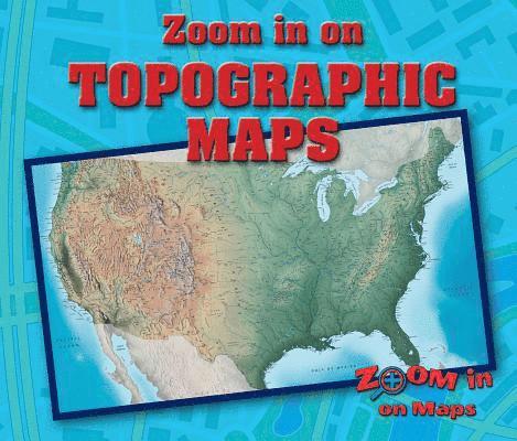 Zoom in on Topographic Maps, Häftad