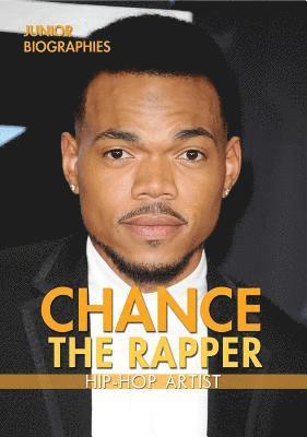 Heather Moore Niver - Chance the Rapper: Hip-Hop Artist, Inbunden