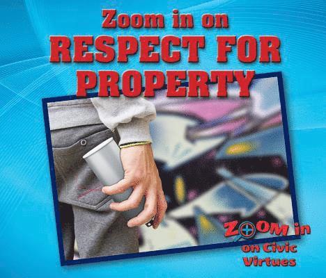 Rita Santos - Zoom in on Respect for Property, Inbunden