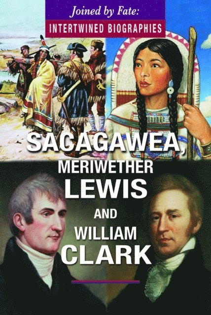 Sheila Llanas - Sacagawea, Meriwether Lewis, and William Clark, E-bok