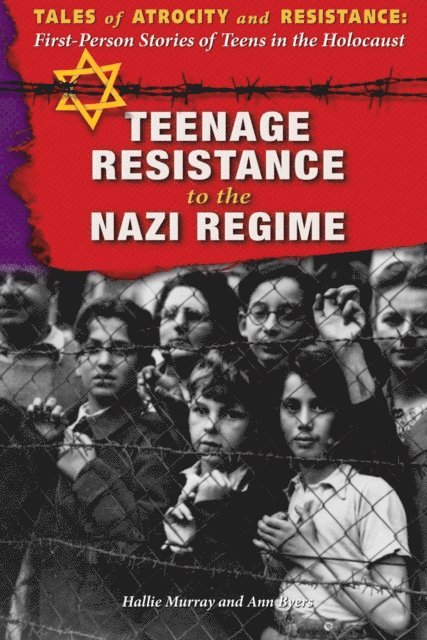 Ann Byers, Hallie Murray - Teenage Resistance to the Nazi Regime, E-bok