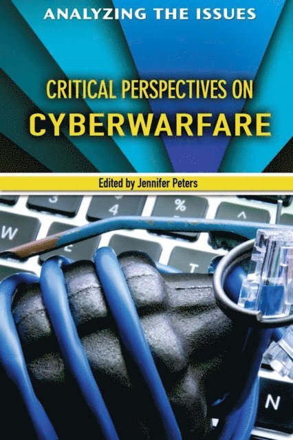 Jennifer Peters - Critical Perspectives on Cyberwarfare, E-bok
