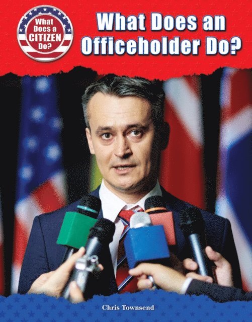 Chris Townsend - What Does an Officeholder Do?, E-bok