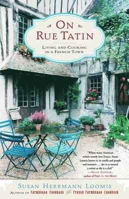 Susan Herrmann Loomis - On Rue Tatin: Living and Cooking in a French Town, Häftad. Tillgänglighet: Lägg i varukorg