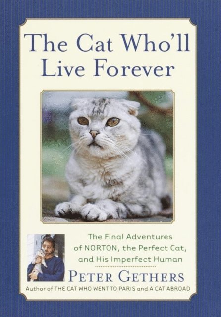 Peter Gethers - Cat Who'll Live Forever, E-bok