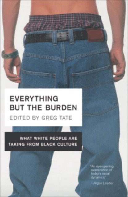 Greg Tate - Everything But the Burden, E-bok