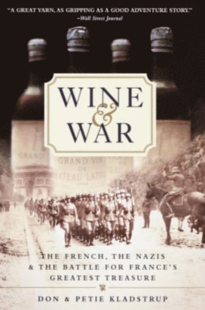 Petie Kladstrup, Donald Kladstrup - Wine and War, E-bok