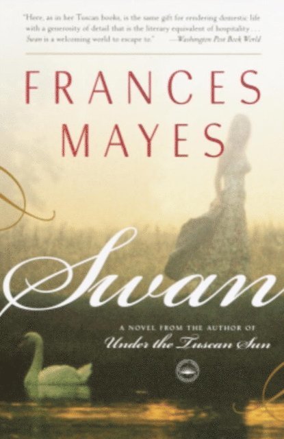 Frances Mayes - Swan, E-bok