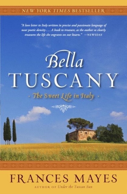 Frances Mayes - Bella Tuscany, E-bok