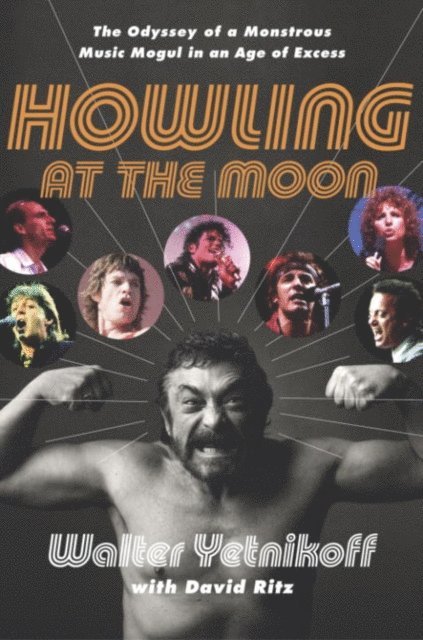 David Ritz, Walter Yetnikoff - Howling at the Moon, E-bok