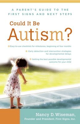 Nancy Wiseman - Could It Be Autism?: A Parent's Guide to the First Signs and Next Steps, Häftad. Tillgänglighet: Lägg i varukorg