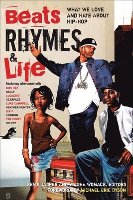 Ytasha Womack, Kenji Jasper - Beats Rhymes & Life: What We Love and Hate About Hip-Hop, Häftad