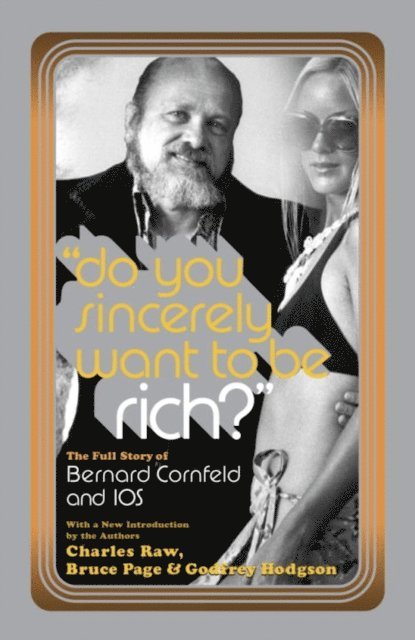 Godfrey Hodgson, Bruce Page, Charles Raw - Do You Sincerely Want to Be Rich?, E-bok