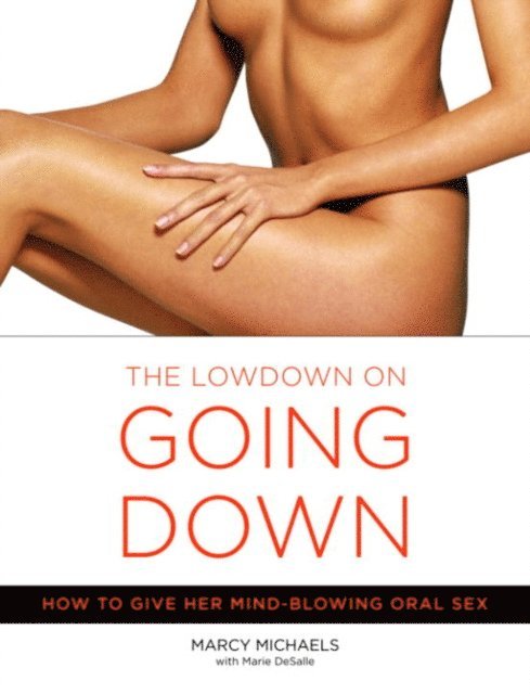 Marie Desalle, Marcy Michaels - Low Down on Going Down, E-bok