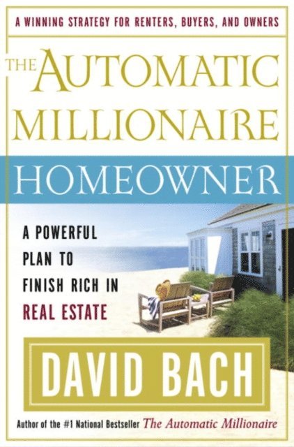 David Bach - Automatic Millionaire Homeowner, E-bok