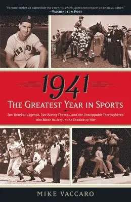 Mike Vaccaro - 1941--The Greatest Year In Sports: Two Baseball Legends, Two Boxing Champs, and the Unstoppable Thoroughbred Who Made History in the Shadow of War, Häftad. Tillgänglighet: Lägg i varukorg