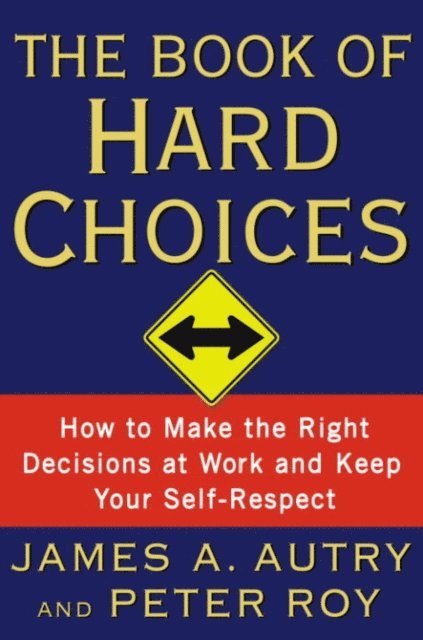Peter Roy, James A. Autry - Book of Hard Choices, E-bok