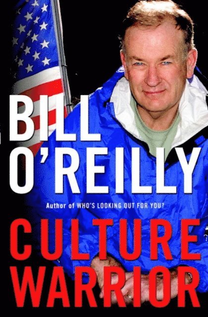 Bill O'Reilly - Culture Warrior, E-bok