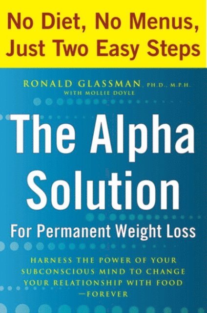 Mollie Doyle, Ronald Glassman - Alpha Solution for Permanent Weight Loss, E-bok