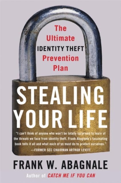 Frank W. Abagnale - Stealing Your Life, E-bok