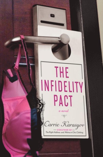Carrie Karasyov - Infidelity Pact, E-bok