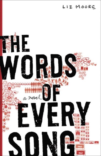 Liz Moore - Words of Every Song, E-bok
