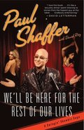 We'll Be Here For the Rest of Our Lives: A Swingin' Showbiz Saga