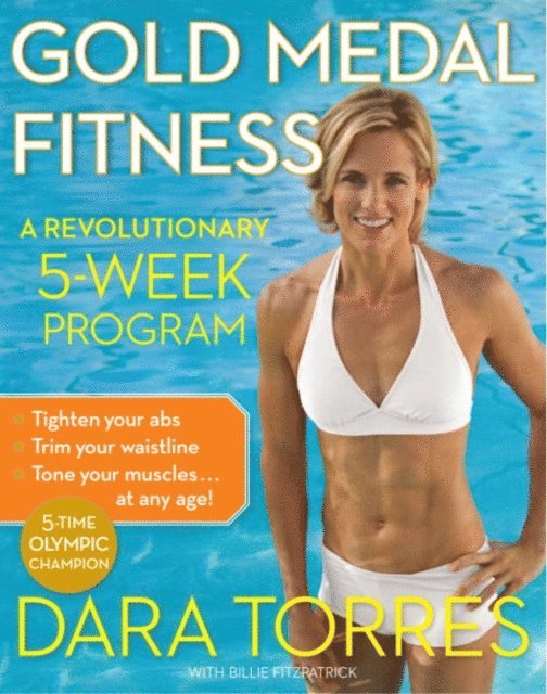 Dara Torres - Gold Medal Fitness, E-bok