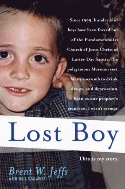 Maia Szalavitz, Brent W. Jeffs - Lost Boy, E-bok