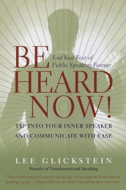 Lee Glickstein - Be Heard Now!, E-bok