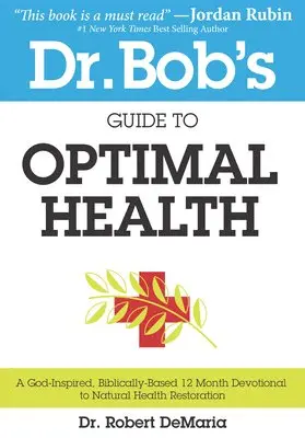 Robert DeMaria, Myles Munroe - Dr. Bob's Guide to Optimal Health, Häftad