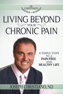 Joseph Christiano - Living Beyond Your Chronic Pain, Häftad. Tillgänglighet: Lägg i varukorg