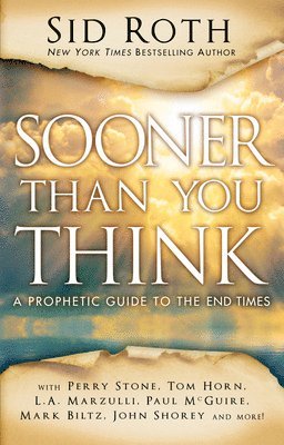 Sid Roth - Sooner Than You Think, Häftad