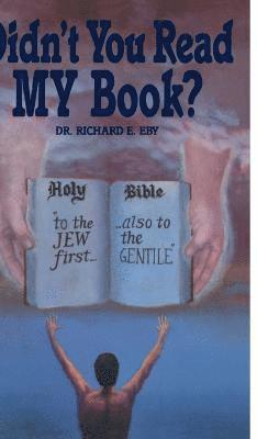 Richard Eby - Didn't You Read My Book, Inbunden