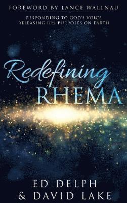 Ed Delph, David Lake - Redefining Rhema, Inbunden