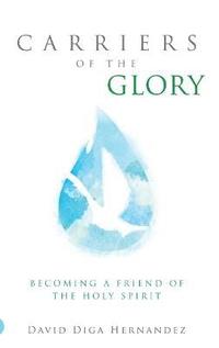 Carriers of the Glory