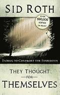 Sid Roth - They Thought for Themselves, Häftad