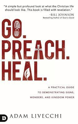 Adam Livecchi - Go, Preach, Heal, Inbunden