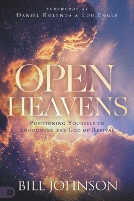 Bill Johnson - Open Heavens, Häftad. Tillgänglighet: Lägg i varukorg