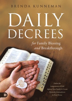 Brenda Kunneman - Daily Decrees for Family Blessing and Breakthrough, Häftad