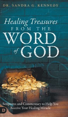 Sandra Kennedy - Healing Treasures from the Word of God, Inbunden