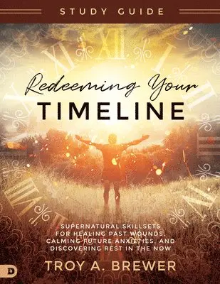 Troy A. Brewer - Redeeming Your Timeline Study Guide, Häftad. Tillgänglighet: Lägg i varukorg